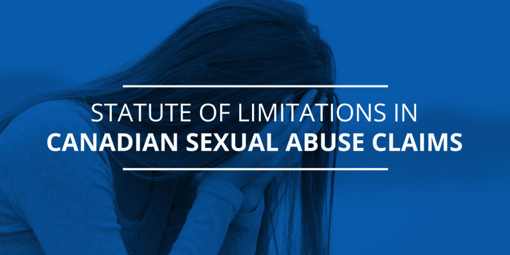 Statute of Limitations in Canadian Sexual Abuse Claims Halifax Sexual Abuse Claims Blog