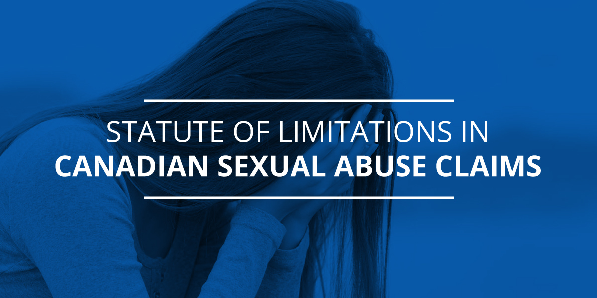 Statute of Limitations in Canadian Sexual Abuse Claims